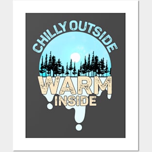 Chilly Outside Warm Inside Keep the cold out Posters and Art